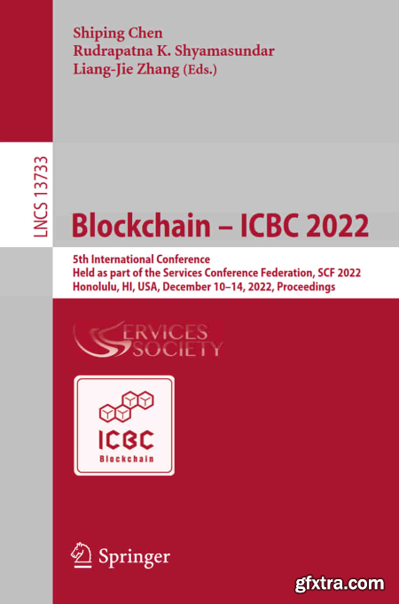 Blockchain – ICBC 2022 5th International Conference, Held as part of the Services Conference Federation