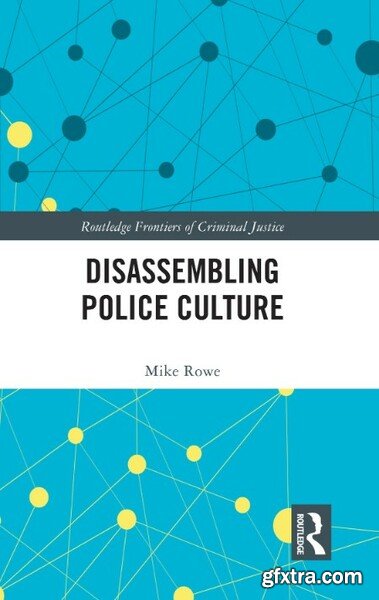 Disassembling Police Culture