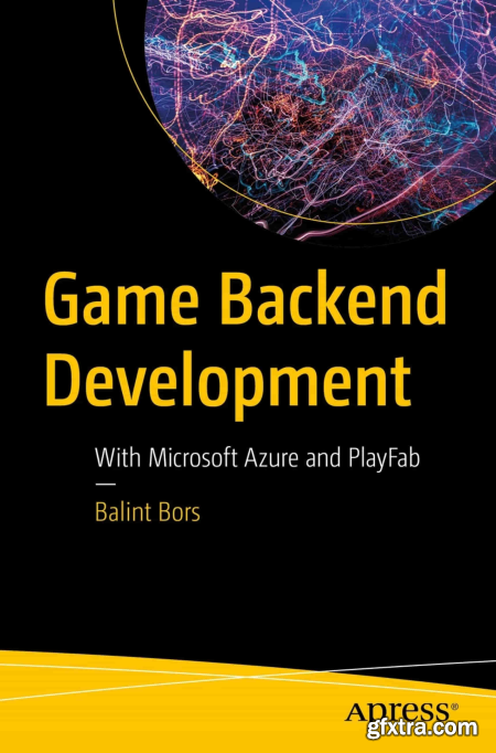 Game Backend Development With Microsoft Azure and PlayFab (True EPUB)