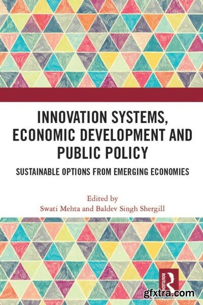 Innovation Systems, Economic Development and Public Policy