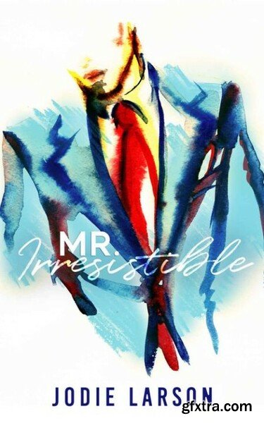 Mr  Irresistible  An Enemies-to - Jodie Larson