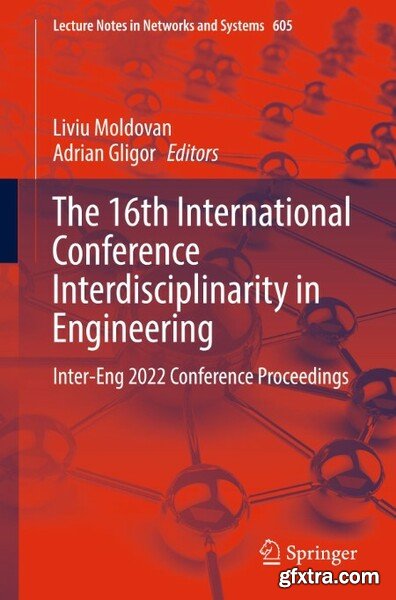 The 16th International Conference Interdisciplinarity in Engineering