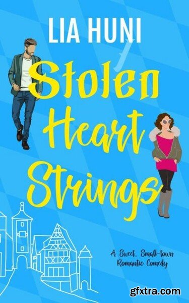 Stolen Heart Strings  A sweet, - Lia Huni