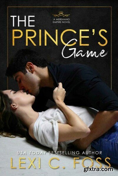 The Prince\'s Game - Lexi C  Foss