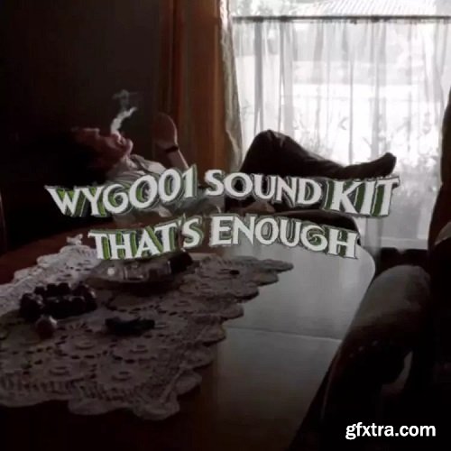 Wygo That’s Enough (Sound Kit)