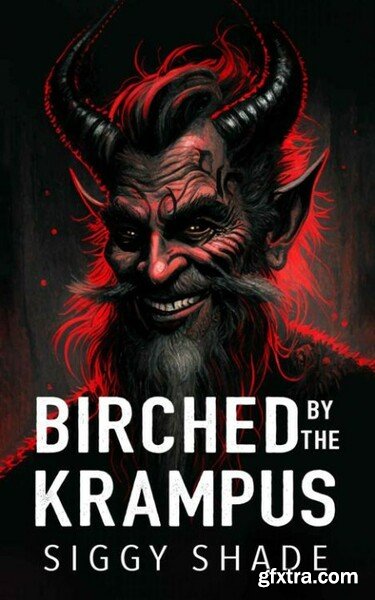 Birched by the Krampus  A smutt - Siggy Shade