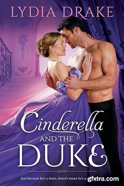 Cinderella and the Duke - Lydia Drake