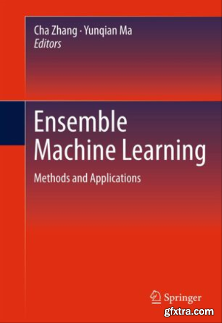 Ensemble Machine Learning Methods and Applications