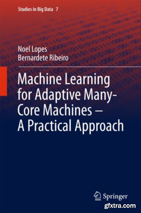 Machine Learning for Adaptive Many-Core Machines - A Practical Approach (True PDF)