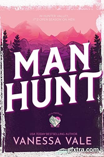 Manhunt  On A Manhunt - Book 1 - Vanessa Vale