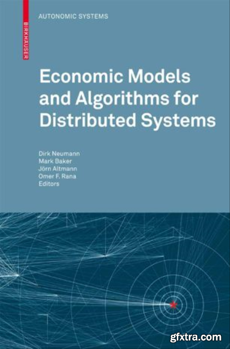 Economic Models and Algorithms for Distributed Systems