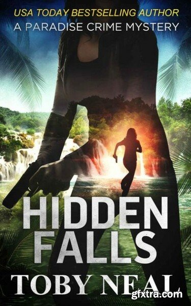 Hidden Falls  A Paradise Crime - Toby Neal