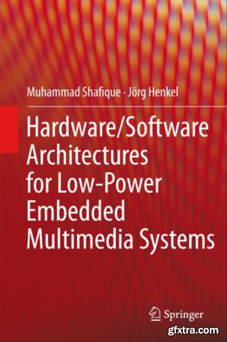 HardwareSoftware Architectures for Low-Power Embedded Multimedia Systems