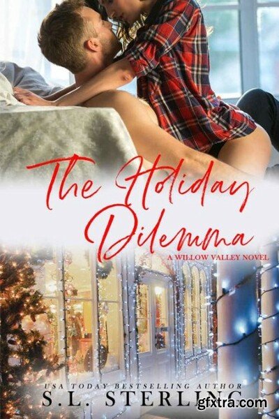 The Holiday Dilemma - S L  Sterling