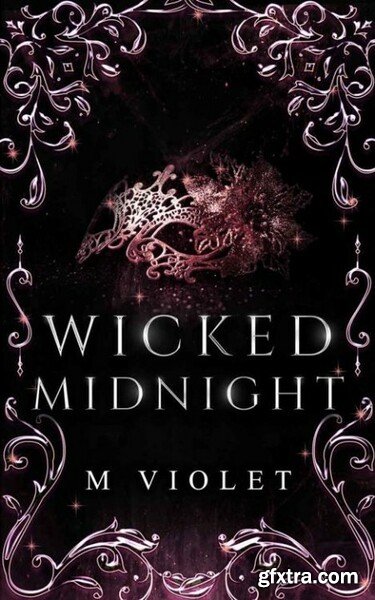 Wicked Midnight  A Dark Romance - M Violet