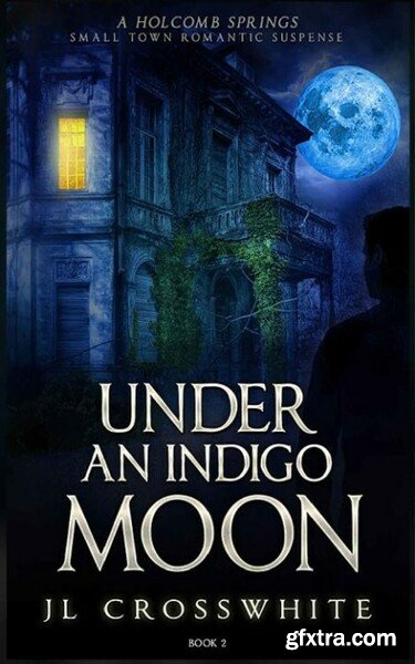 Under an Indigo Moon  a Holcomb - JL Crosswhite