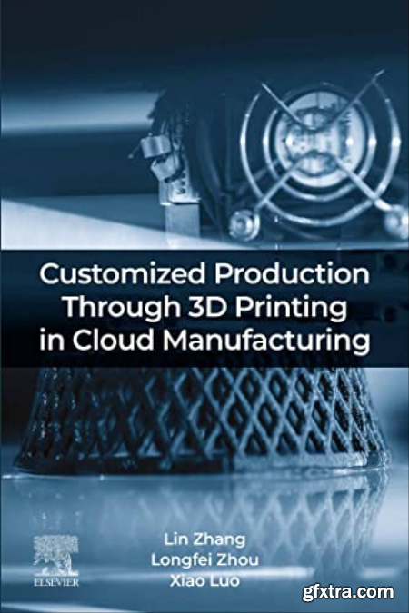 Customized Production Through 3D Printing in Cloud Manufacturing