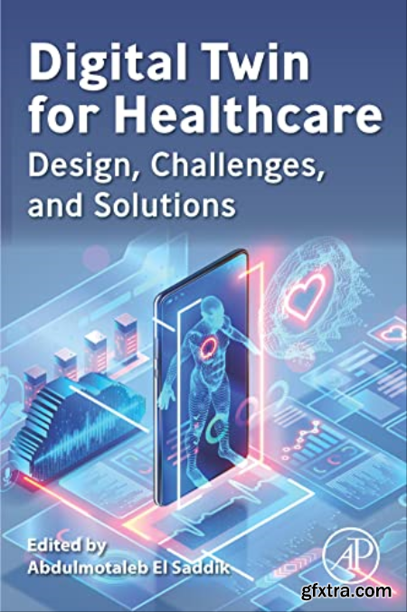 Digital Twin for Healthcare  Design, Challenges, and Solutions