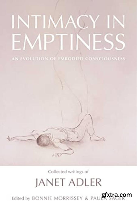 Intimacy in Emptiness  An Evolution of Embodied Consciousness