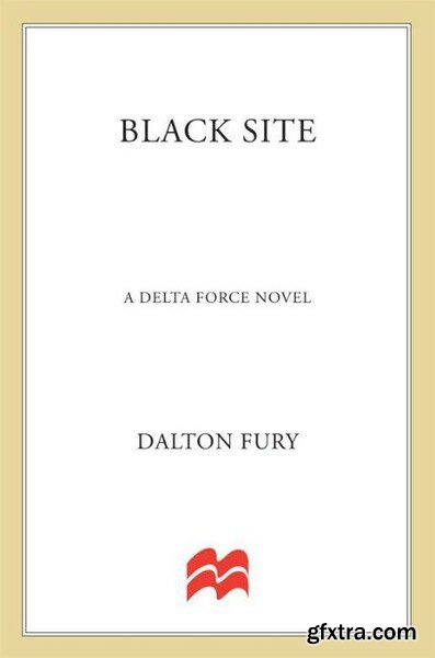 Black Site by Dalton Fury