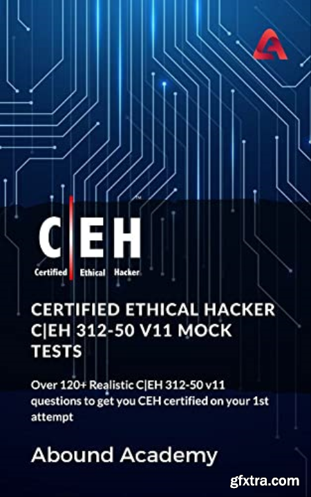 Certified Ethical Hacker CEH 312-50 v11 Mock Tests