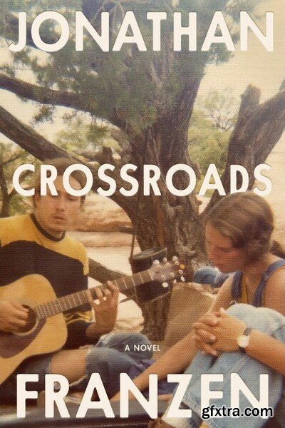 Crossroads by Jonathan Franzen