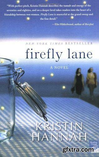 Firefly Lane by Kristin Hannah