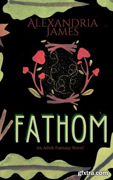 Fathom Fathom Series Book 1 - Alexandria James