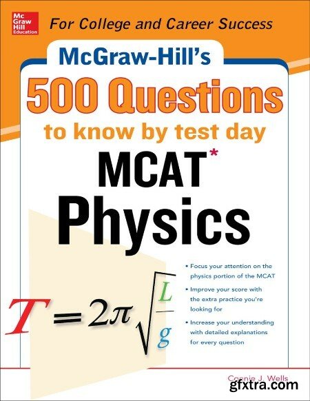 McGraw-Hill\'s 500 MCAT Physics Questions to Know by Test Day