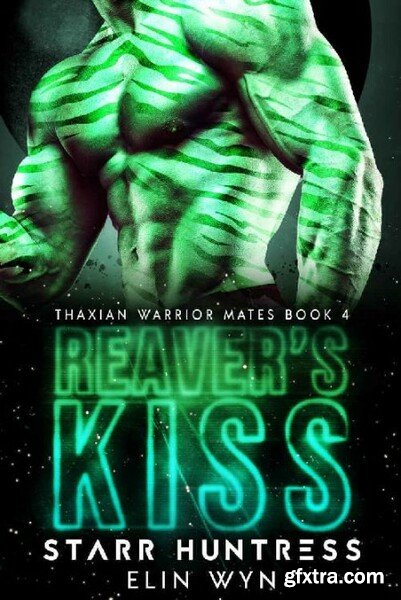 Reaver s Kiss Thaxian Warrior - Elin Wyn