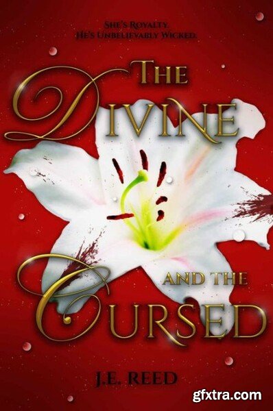 The Divine and the Cursed  A Fa - J E  Reed