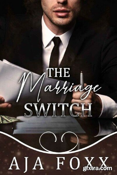 The Marriage Switch - Aja Foxx