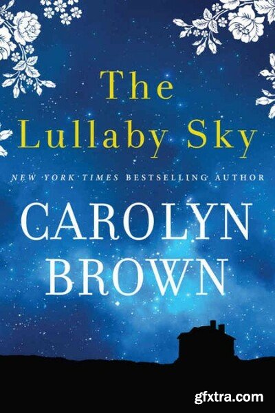 The Lullaby Sky by Carolyn Brown