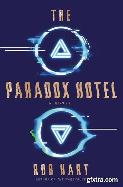 The Paradox Hotel by Rob Hart