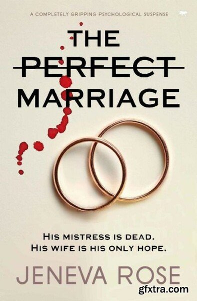 The Perfect Marriage by Jeneva Rose