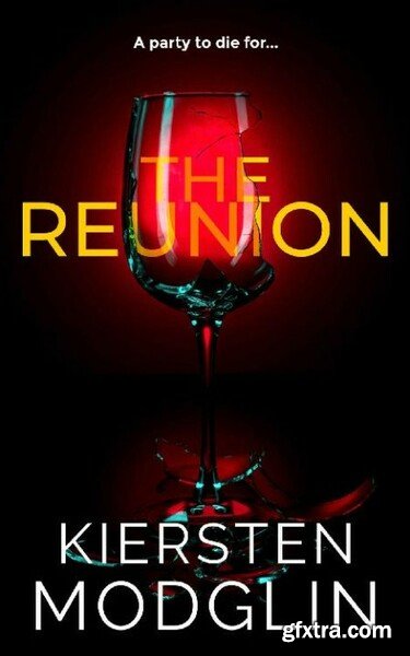 The Reunion by Kiersten Modglin