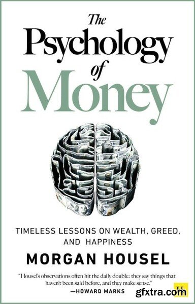 The Psychology of Money by Morgan Housel