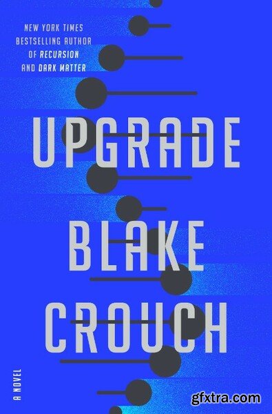 Upgrade by Blake Crouch