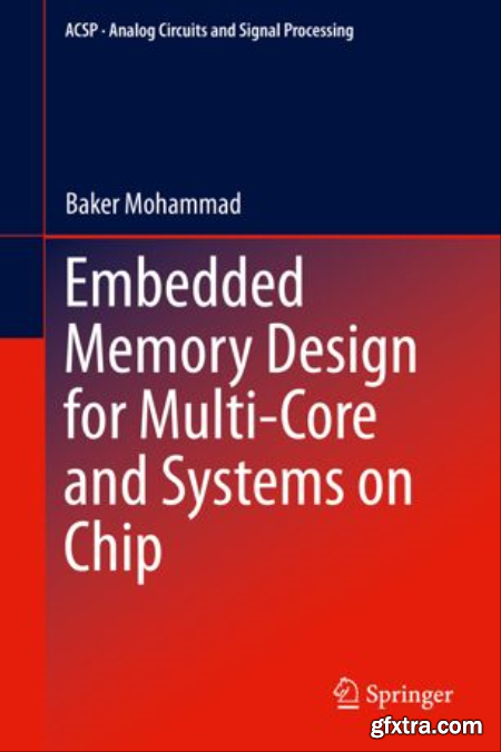 Embedded Memory Design for Multi-Core and Systems on Chip