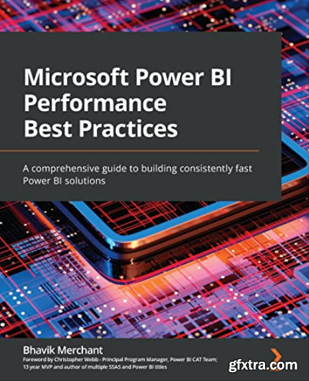 Microsoft Power BI Performance Best Practices A comprehensive guide to building consistently fast Power BI solutions