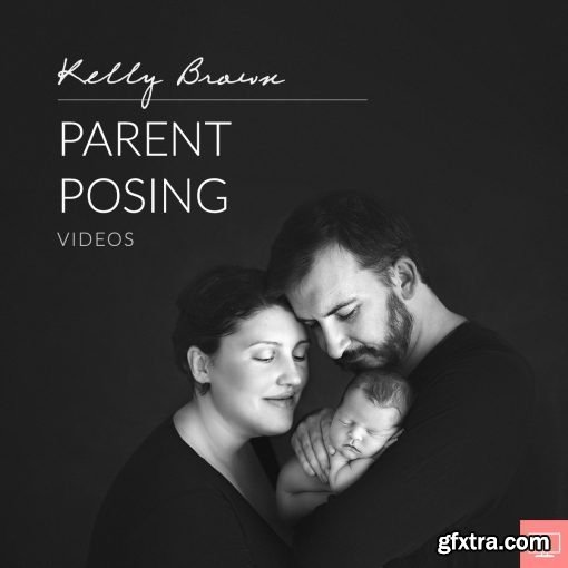 Kelly Brown -  Parent Posing