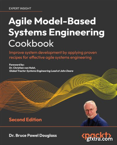 Agile Model-Based Systems Engineering Cookbook - Second Edition (True EPUB, MOBI)