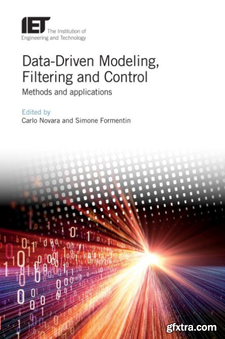 Data-Driven Modeling, Filtering and Control Methods and applications