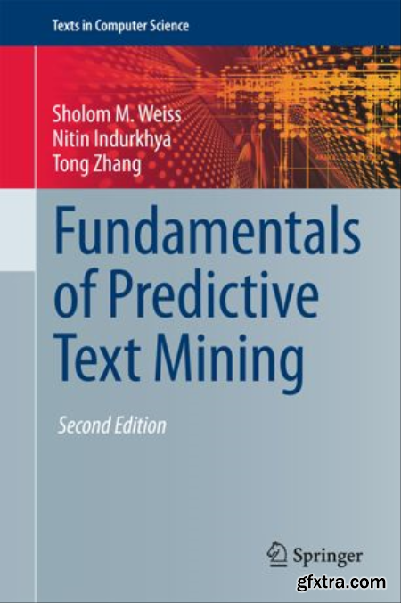 Fundamentals of Predictive Text Mining, Second Edition