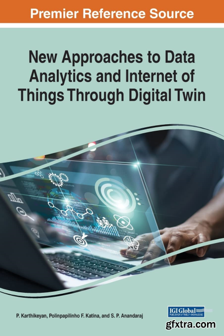 New Approaches to Data Analytics and Internet of Things Through Digital Twin