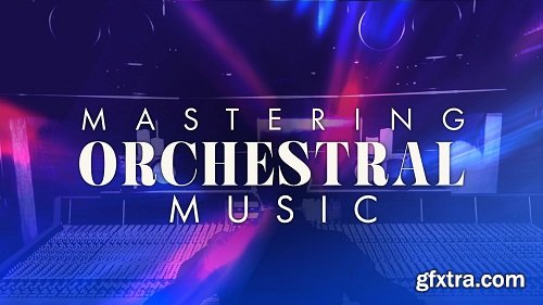 Cinematic Composing Mastering Orchestral Music