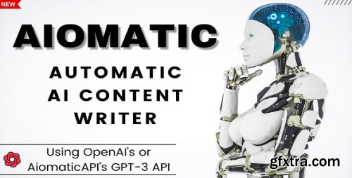 Codecanyon - AIomatic - Automatic AI Content Writer v1.0.7.1 - 38877369 - Nulled