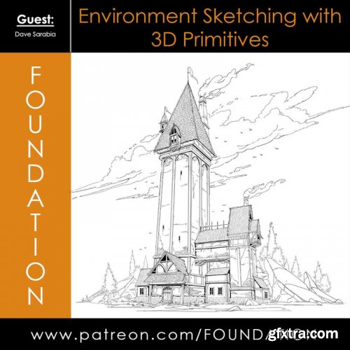 Foundation Patreon - Environment Sketching with 3D Primitives: Sci-Fi with Dave Sarabia