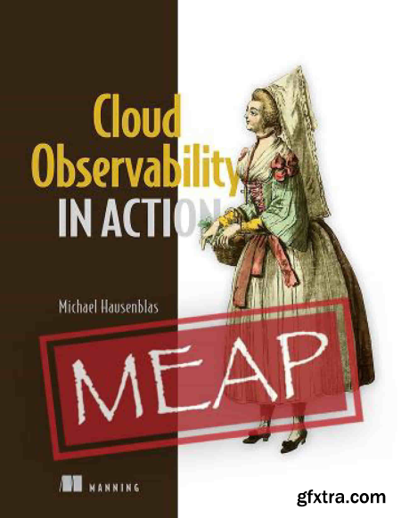 Cloud Observability in Action (MEAP V06)