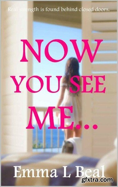 Now You See Me    by Emma L  Beal